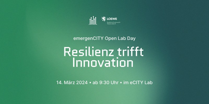 Third Open Lab Day “Resilience Meets Innovation” at emergenCITY
